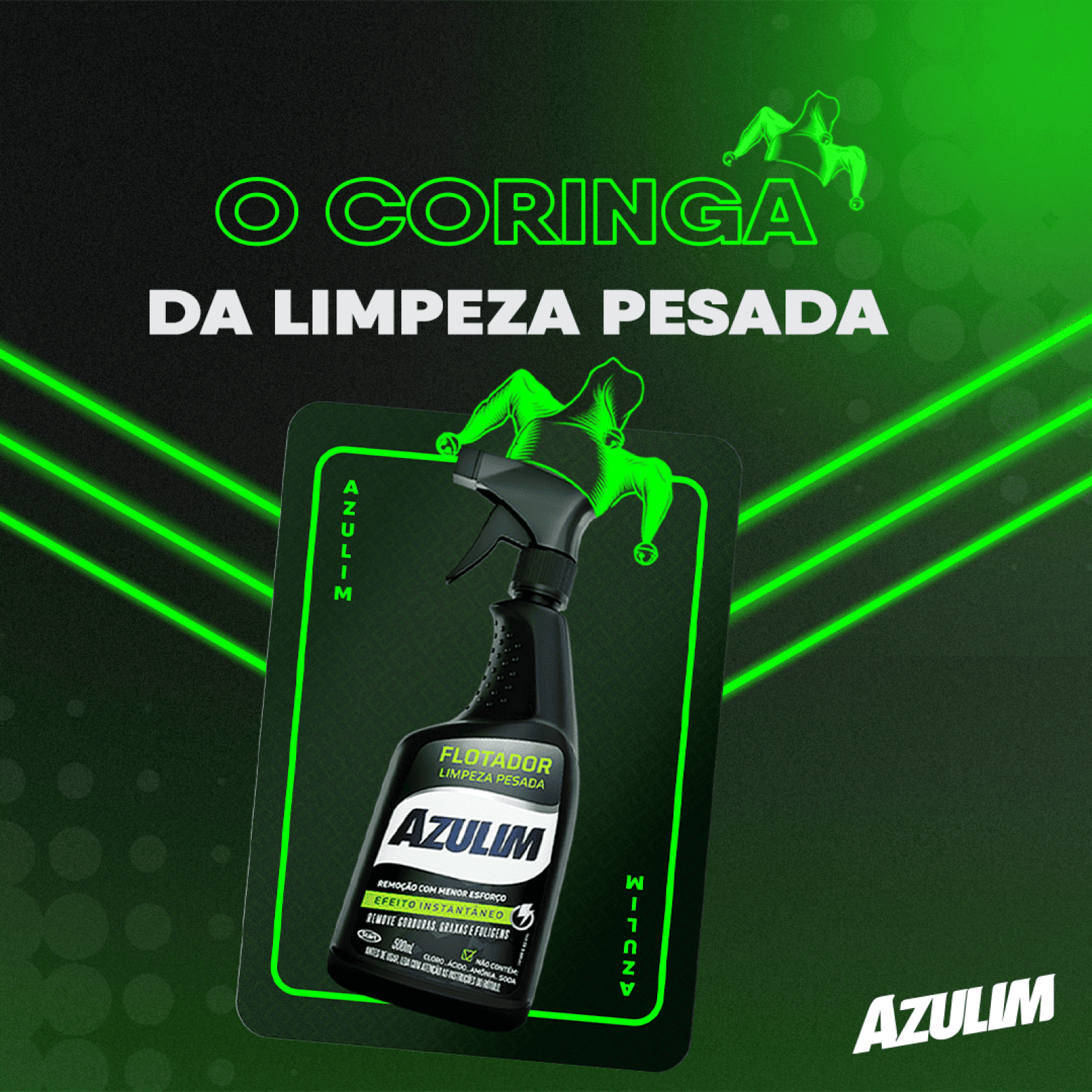 Peça de divulgação em preto e verde. Nela há embalagem do flotador Azulim dentro de carta de baralho. Na sua representação há um chapéu de bobo da corte, remetendo à carta do curinga.
